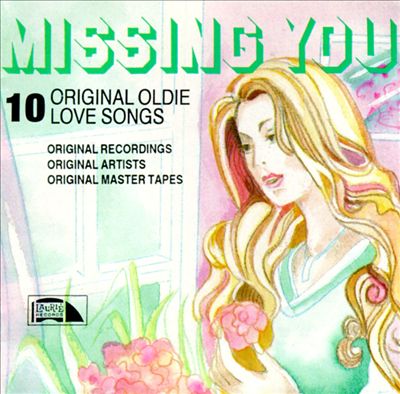 Missing You: 10 Original Oldie Love Songs