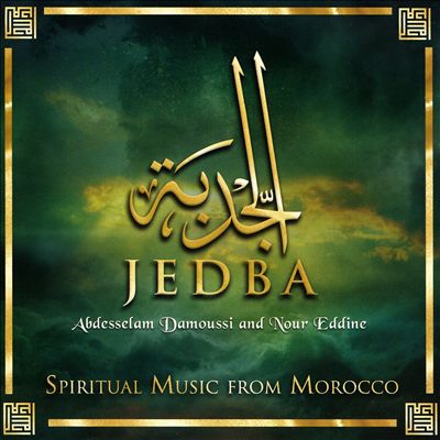 Jedba: Spiritual Music From Morocco