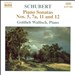 Schubert: Piano Sonatas Nos. 5, 7a, 11 & 12