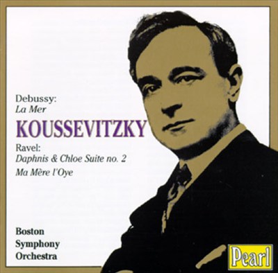 Koussevitzky Conducts Debussy, Ravel & Fauré