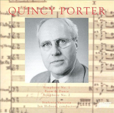 Quincy Porter: Symphony No. 1; Poem & Dance; Symphony No. 2