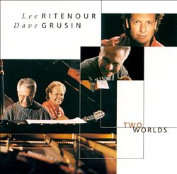 télécharger l'album Download Lee Ritenour & Dave Grusin - Two Worlds album