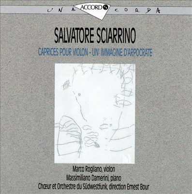 Salvatore Sciarrino: Caprices pour Violin; Un'Immagine d'Arpocrate