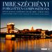 Imre Széchényi: Forgotten Compositions