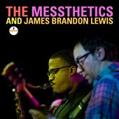The Messthetics and James&#8230;