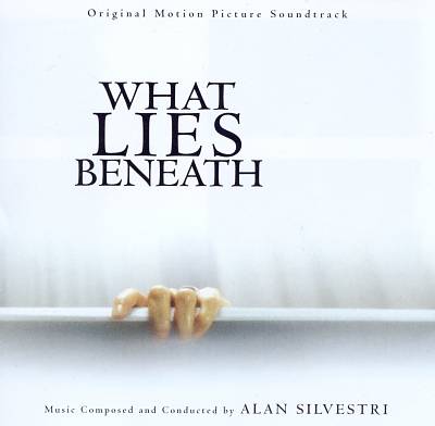 What Lies Beneath [Original Motion Picture Soundtrack]