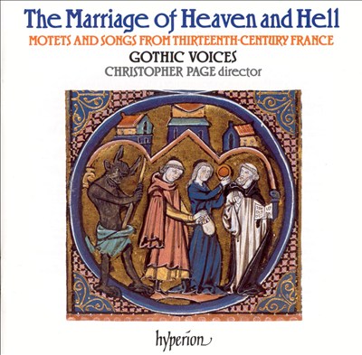 The Marriage of Heaven and Hell: Motets and Songs from Thirteenth-Century France