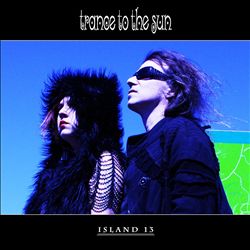 lataa albumi Trance To The Sun - Island 13