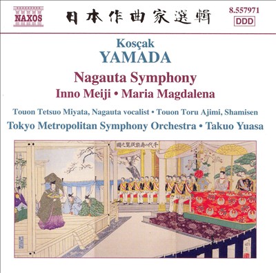 Kósçak Yamada: Naguta Symphony; Inno Meiji; Maria Magdalena