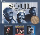 Soul Brothers: Isaac Hayes/Barry White/Marvin Gaye