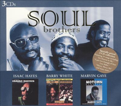 Soul Brothers: Isaac Hayes/Barry White/Marvin Gaye