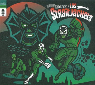 The Further Adventures of Los Straitjackets