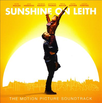 Sunshine on Leith [Original Motion Picture Soundtrack]