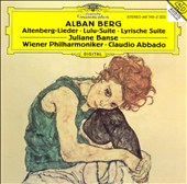 Alban Berg: Altenberg Lieder; Lulu Suite; Lyrische Suite
