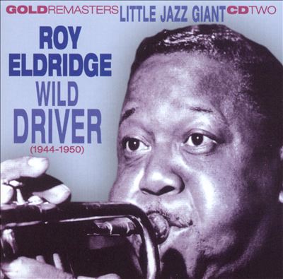 Little Jazz Giant: Wild Driver (1944-1950)