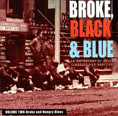 Broke, Black and Blue, Vol. 2: Broke and Hungry Blues