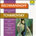 Rachmaninoff/Tchaikovsky