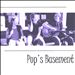 Pop's Basement
