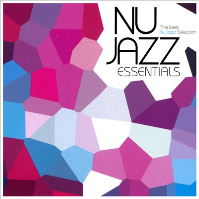 Nu Jazz Essentials [Wagram]