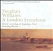 Vaughan Williams: A London Symphony; Partita