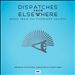 Dispatches From Elsewhere (Music From the Elsewhere Society)