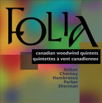 Folia: Canadia Woodwind Quintets