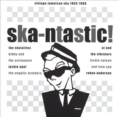 Ska-ntastic: Vintage Jamaican Ska 1963-66