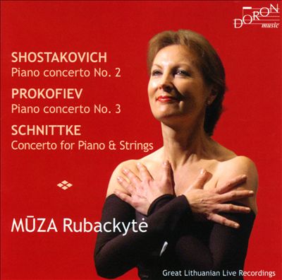 Shostakovich: Piano Concerto No. 2; Prokofiev: Piano Concerto No. 3; Schnittke: Concerto for Piano & Strings