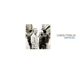 Album herunterladen Chris Tomlin - Not To Us