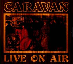 baixar álbum Caravan - Live On Air