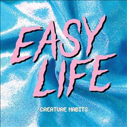 ladda ner album Easy Life - Creature Habits