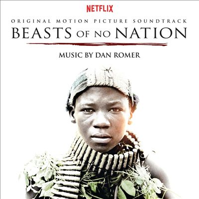 Beasts of No Nation [Original Soundtrack]