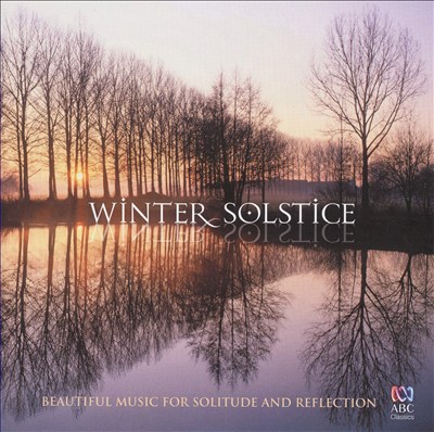 Winter Solstice: Beautiful Music for Solitude and Reflection