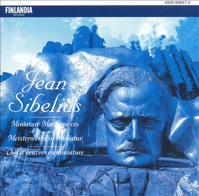 Sibelius: Miniature Masterpieces