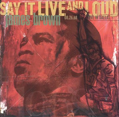 Say It Live and Loud: Live in Dallas, August 26, 1968
