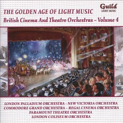 The Golden Age of Light Music: British Cinema & Theatre Orchestras, Vol. 4