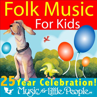 Music for Little People 25th Anniversary: Folk Music For Kids