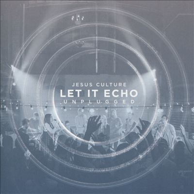 Let It Echo: Unplugged