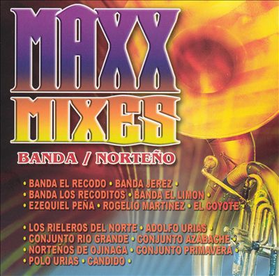 Maxx Mixes: Banda - Norteno