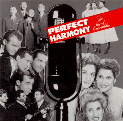 Perfect Harmony: The Vocal Ensembles