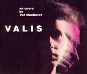 Valis: An Opera by Tod Machover