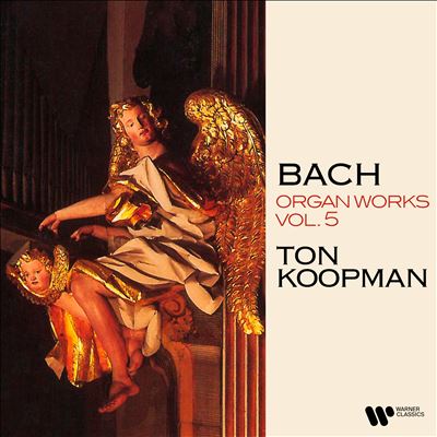 Bach: Organ Works, Vol. 5 [Teldec/Warner Classics]