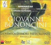 Giovanni Bononcini: La Nemica d'Amore fatta Amante