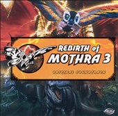 Rebirth of Mothra 3 [Original Soundtrack]