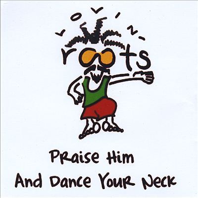 Dance Your Neck and Praise Him