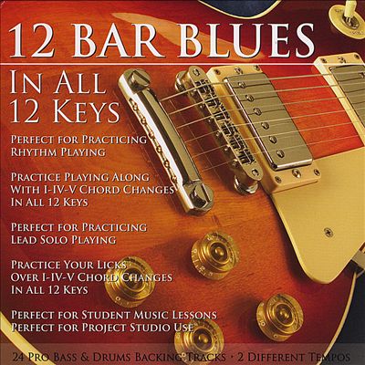 12 Bar Blues in All 12 Keys (Bass & Drums Backing Tracks)
