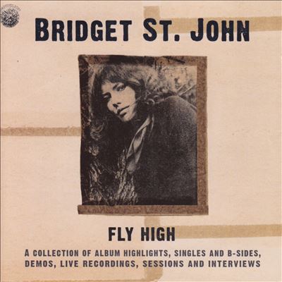 Fly High: A Collection of Album Highlights, Singles and B-Sides, Demos, Live Recordings, Sessions and Interviews