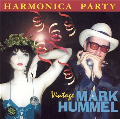 Harmonica Party: Vintage Mark Hummel