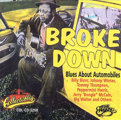 Broke Down: Blues About Automobiles