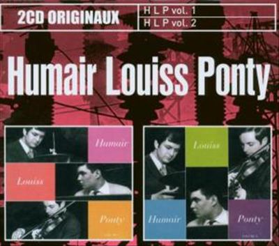 Humair, Louiss and Ponty, Vol. 1 & 2